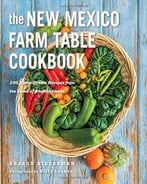 The New Mexico Farm Table Cookbook