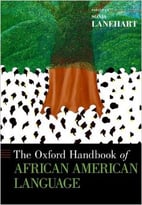 The Oxford Handbook Of African American Language