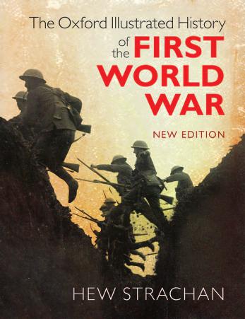 The Oxford Illustrated History Of The First World War, New Edition