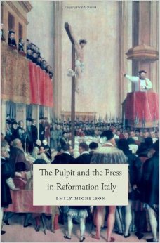 The Pulpit And The Press In Reformation Italy