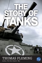 The Story Of Tanks (The Thomas Fleming Library)