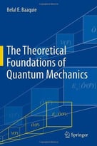 The Theoretical Foundations Of Quantum Mechanics