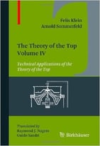 The Theory Of The Top. Volume Iv: Technical Applications Of The Theory Of The Top