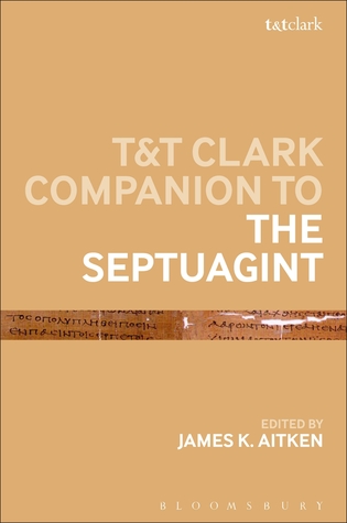 The T&T Clark Companion To The Septuagint