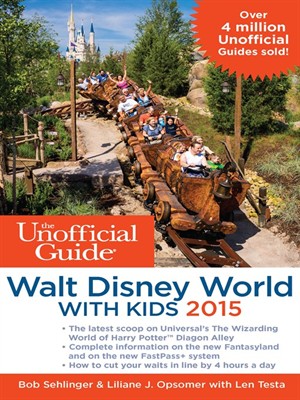 The Unofficial Guide To Walt Disney World With Kids 2015
