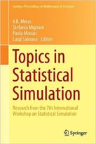 Topics In Statistical Simulation: Research Papers From The 7th International Workshop On Statistical Simulation