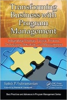 Transforming Business With Program Management: Integrating Strategy, People, Process, Technology, Structure