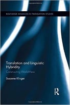 Translation And Linguistic Hybridity: Constructing World-View