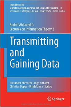 Transmitting And Gaining Data: Rudolf Ahlswede’S Lectures On Information Theory 2