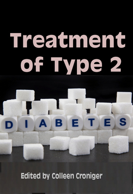 Treatment Of Type 2 Diabetes Ed. By Colleen Croniger