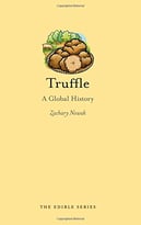 Truffle: A Global History (Reaktion Books – Edible)