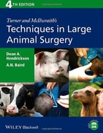 Turner And Mcilwraith’S Techniques In Large Animal Surgery, 4th Edition
