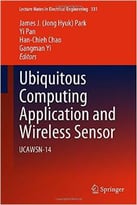 Ubiquitous Computing Application And Wireless Sensor: Ucawsn-14