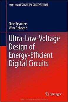 Ultra-Low-Voltage Design Of Energy-Efficient Digital Circuits