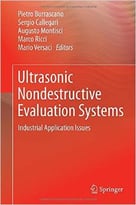 Ultrasonic Nondestructive Evaluation Systems: Industrial Application Issues