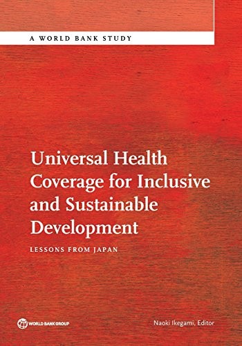 Universal Health Coverage For Inclusive And Sustainable Development: Lessons From Japan