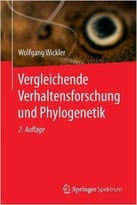 Vergleichende Verhaltensforschung Und Phylogenetik, Auflage: 2