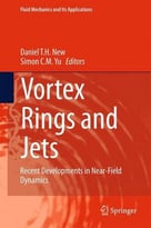 Vortex Rings And Jets: Recent Developments In Near-Field Dynamics