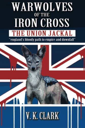 Warwolves Of The Iron Cross: The Union Jackal