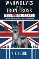 Warwolves Of The Iron Cross: The Union Jackal