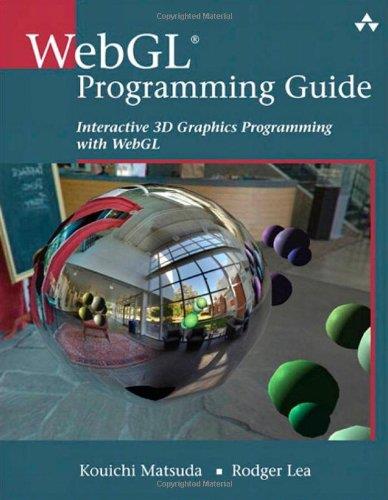 Webgl Programming Guide: Interactive 3D Graphics Programming With Webgl
