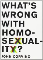 What’S Wrong With Homosexuality?