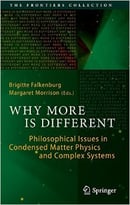 Why More Is Different: Philosophical Issues In Condensed Matter Physics And Complex Systems