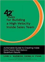 42 Rules For Building A High-Velocity Inside Sales Team