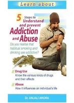 5 Steps To Prevent Addictions & Abuse