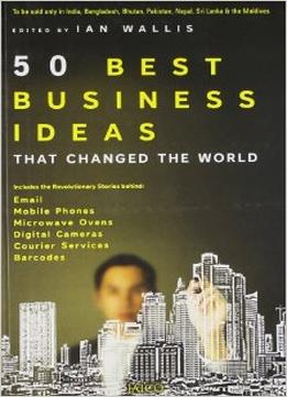 50 Best Business Ideas That Changed The World