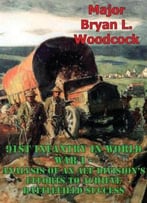 91st Infantry In World War I–Analysis Of An Aef Division’S Efforts To Achieve Battlefield Success