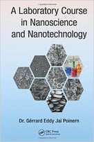 A Laboratory Course In Nanoscience And Nanotechnology