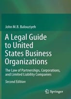 A Legal Guide To United States Business Organizations (2nd Edition)
