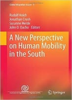 A New Perspective On Human Mobility In The South