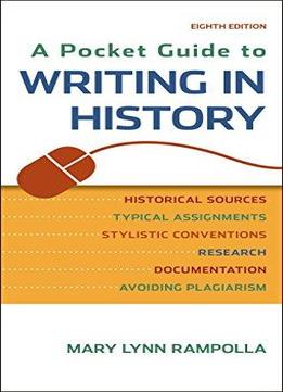 A Pocket Guide To Writing In History (8Th Edition)