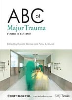 Abc Of Major Trauma, 4 Edition