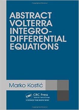 Abstract Volterra Integro-Differential Equations