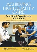 Achieving High Quality Care: Practical Experience From Nice