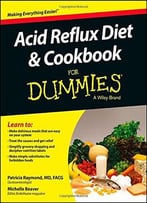 Acid Reflux Diet And Cookbook For Dummies