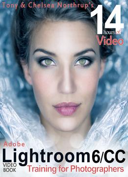 Adobe Lightroom 6/Cc Video Book: Training For Photographers