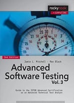 Advanced Software Testing – Vol. 3, 2nd Edition