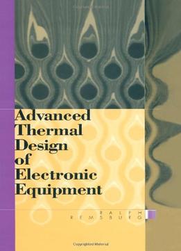Advanced Thermal Design Of Electronic Equipment