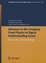 Advances In Bio-Imaging: From Physics To Signal Understanding Issues: State-Of-The-Art And Challenges