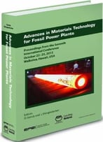 Advances In Materials Technology For Fossil Power Plants: Proceedings From The Seventh International Conference