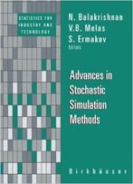 Advances In Stochastic Simulation Methods
