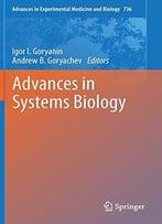 Advances In Systems Biology