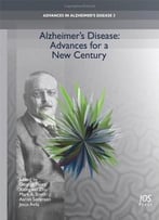 Alzheimers Disease: Advances For A New Century