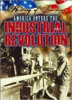America Enters The Industrial Revolution