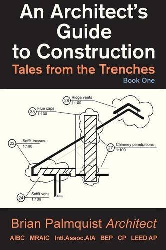 An Architect’S Guide To Construction, Vol. 1
