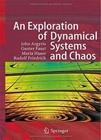 An Exploration Of Dynamical Systems And Chaos